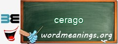 WordMeaning blackboard for cerago
